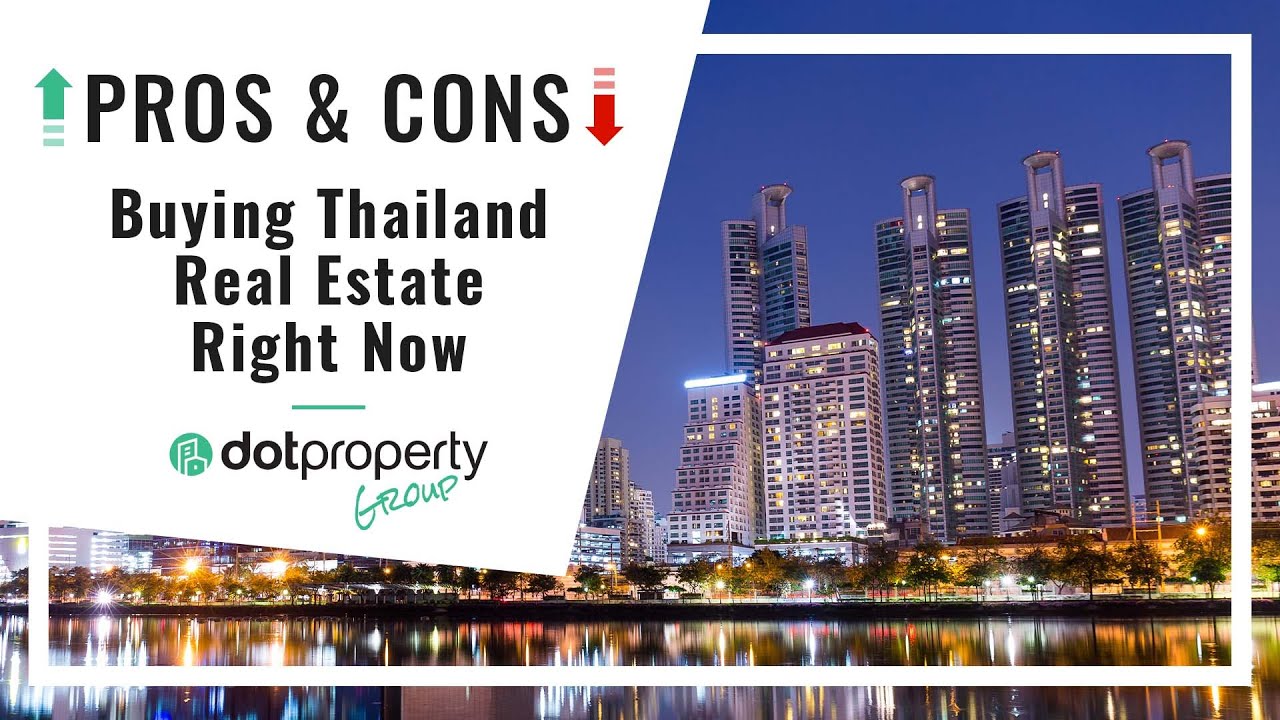 The pros and cons of buying Thailand real estate right now Thailand