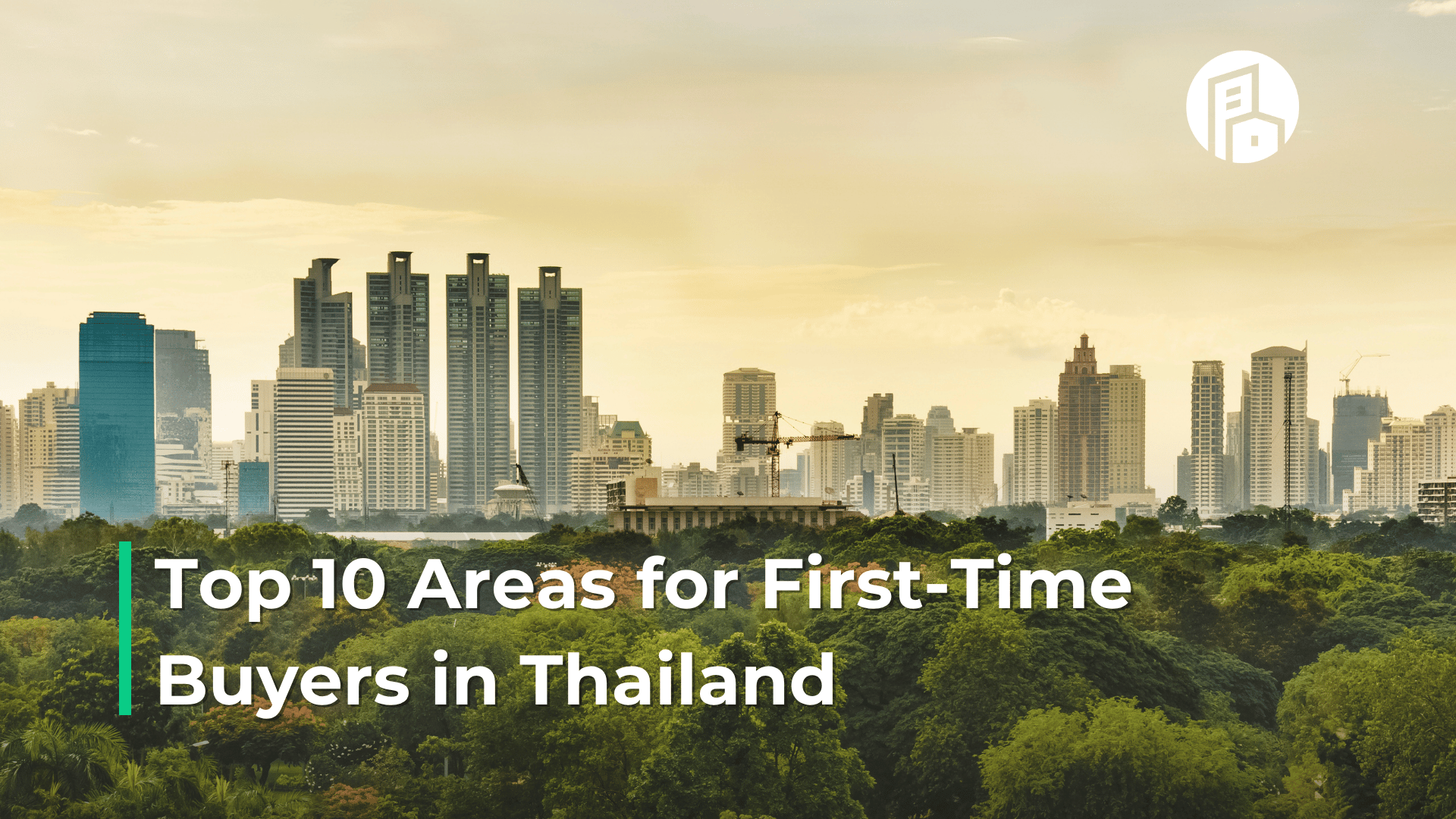 Top 10 Areas for First-Time Buyers in Thailand